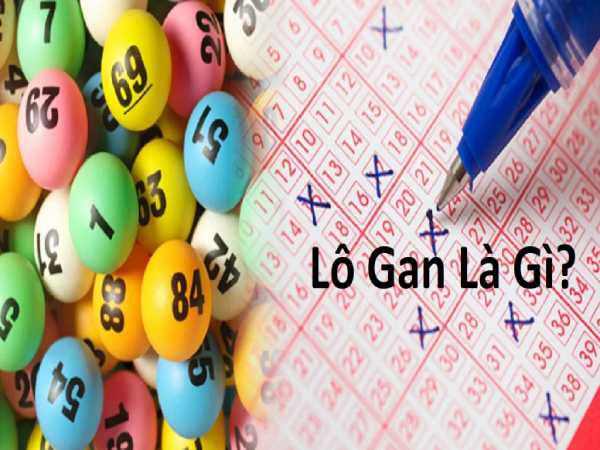 Kinh Nghiệm Nhận Biết Lô Gan là gì?